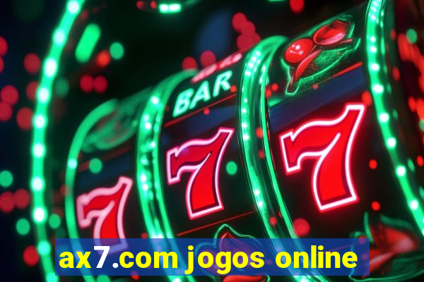 ax7.com jogos online